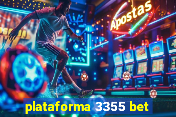 plataforma 3355 bet